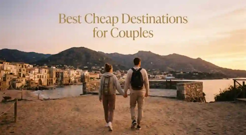 Best Cheap Destinations for Couples