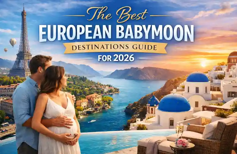 The Best European Babymoon Destinations Guide for 2026
