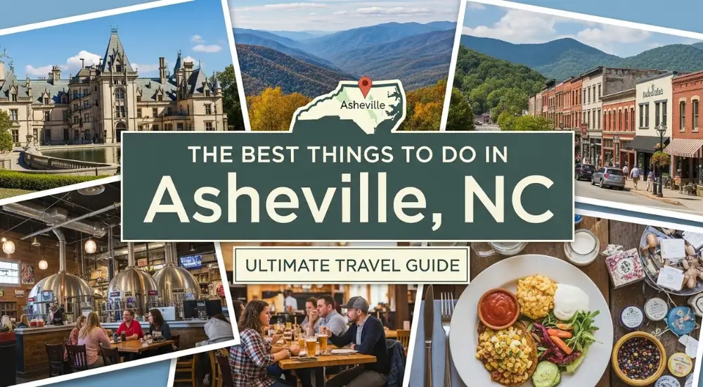 The Best Things to Do in Asheville, NC_ Ultimate Travel Guide