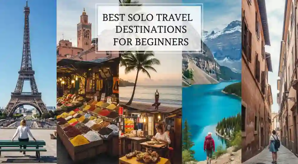 Best Solo Travel Destinations for Beginners
