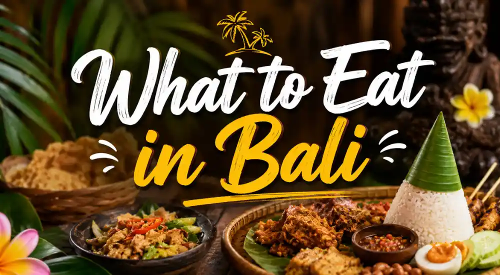 What to Eat in Bali